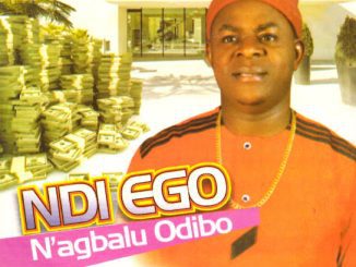 Chief Onyenze Nwa-Amobi – Ndi Ego N'agbalu Odibo, Pt. 1