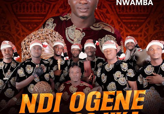 Ejyk Nwamba – Ndi Ogene Ejebego Uka 