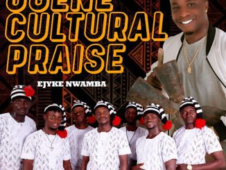 Ejyk Nwamba – OGENE CULTURAL PRAISE