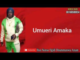 Nonso Ogidi – Umueri Amaka