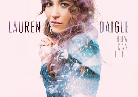 Lauren Daigle – O' Lord (Radio Version)