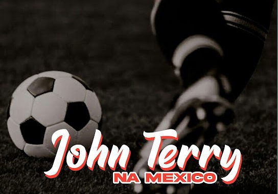 Somval – John Terry Na Mexico