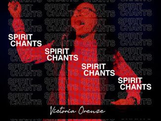 VICTORIA ORENZE – Spirit Chant