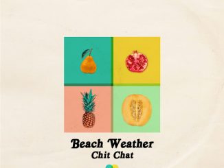 Beach Weather – Chit Chat