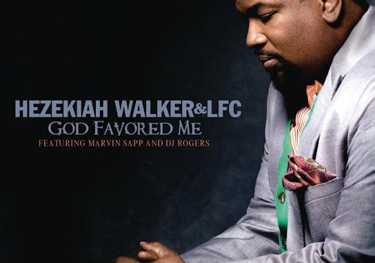 Hezekiah Walker – God Favored Me (Extended Version)