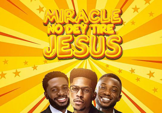 Moses Bliss – Miracle No Dey Tire Jesus