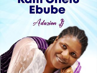 Adazion Ij – Kam Chelu Ebube