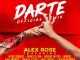 Alex Rose – Darte Remix