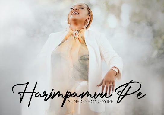 Aline Gahongayire – Harimpamvu Pe