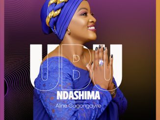 Aline Gahongayire – Ubu Ndashima