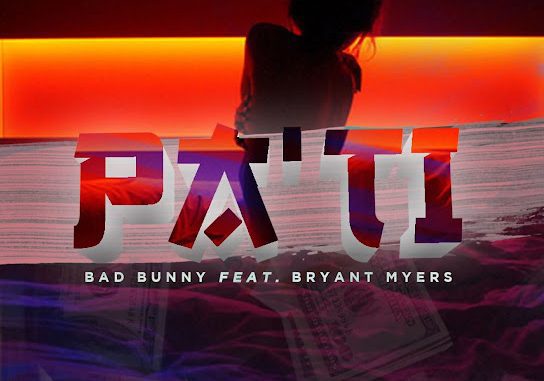 Bad Bunny – Pa Ti