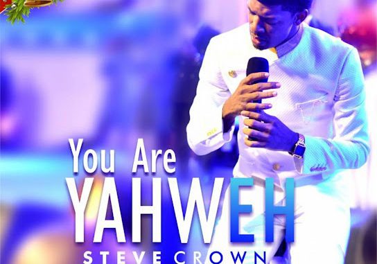 Steve Crown – You Are Yahweh