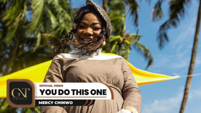 Mercy Chinwo - You Do This One