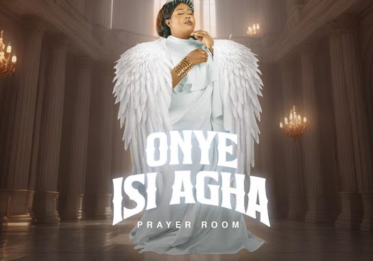 Sis. Chinyere Udoma - ONYE ISI AGHA (Prayer Room)