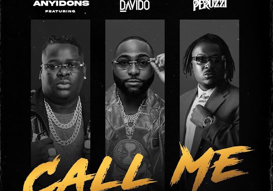 Anyidons - Call Me ft. Peruzzi & Davido