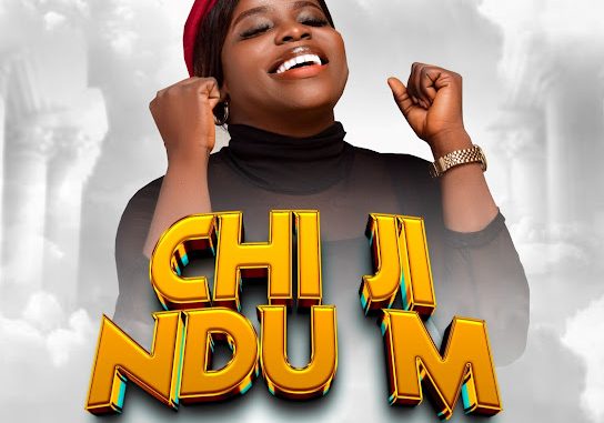 Blessing Udoeze - Chi Ji Ndu M