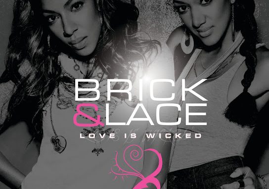 Brick & Lace – Love Is Wicked (Fade)