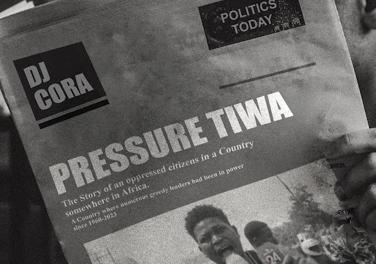 DJ CORA – Pressure Tiwa