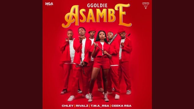 Ggoldie - Asambe ft. Chley & Rivalz