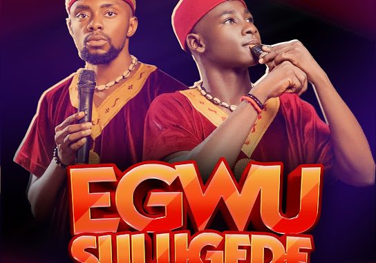 Igwe Credo ft. Ojazzy – Egwu Sulugede