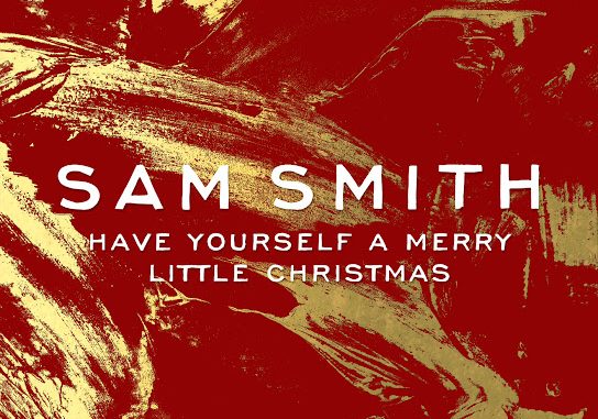 Sam Smith – Have Yourself A Merry Little Christmas