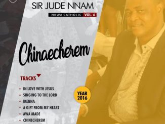 Sir Jude Nnam – Chinecherem