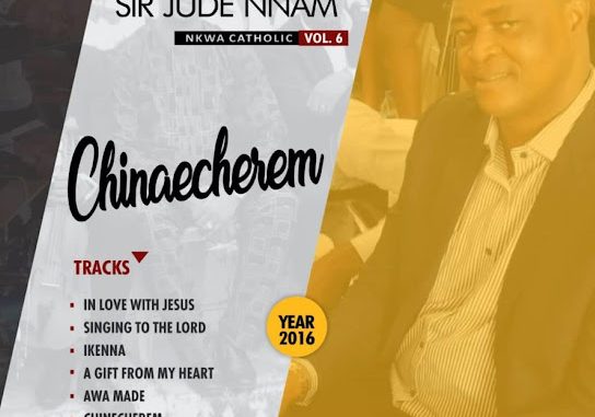 Sir Jude Nnam – Chinecherem