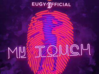 Chop Daily - My Touch Ft. Eugy