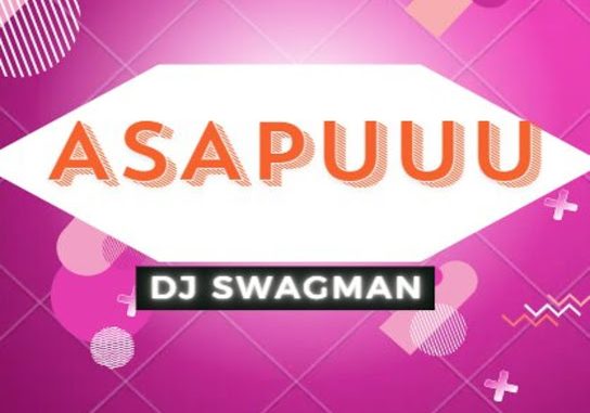 Dj Swagman - Asapuuu