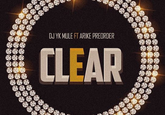 Dj Yk Mule - Clear ft. Arike Preorder