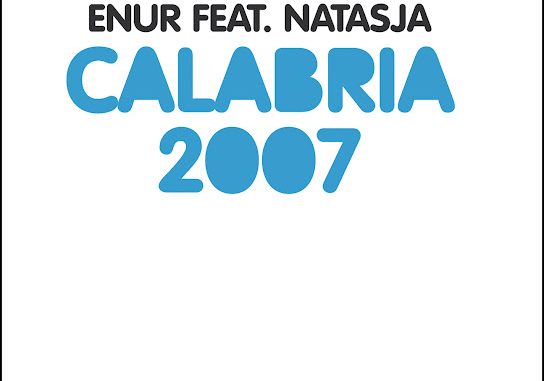 Enur - Calabria 2007 Ft. Natasja