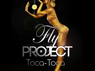 Fly Project - Toca Toca (Extended Version)