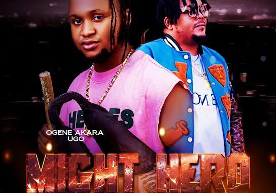 Ogene akara Ugo – Might Hero