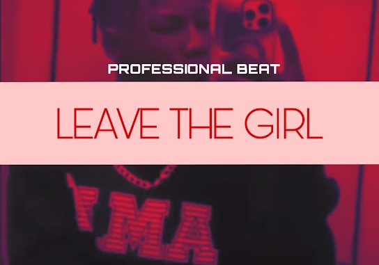 Professional Beat - Make una leave the girl