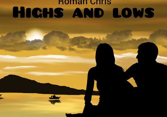 Roman Chris - Highs and Lows