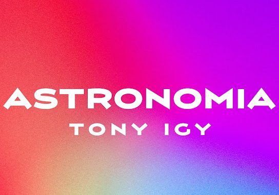 Tony Igy - Astronomia (Extended Mix)