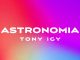 Tony Igy - Astronomia (Extended Mix)