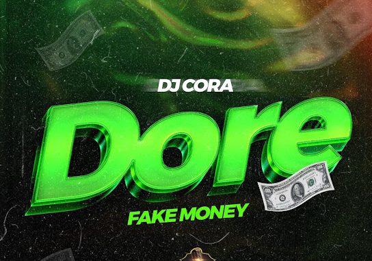 DJ CORA - Dore (Fake Money)