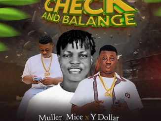 Dj Spirit Okooku - Check And Balance ft. Muller Mice & Y Dollar