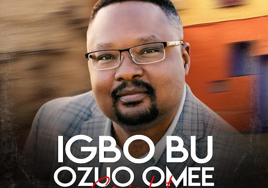 Ejyk Nwamba - IGBO BU OZUO OMEE (CHIEF TOCHUKWU OKAFOR)